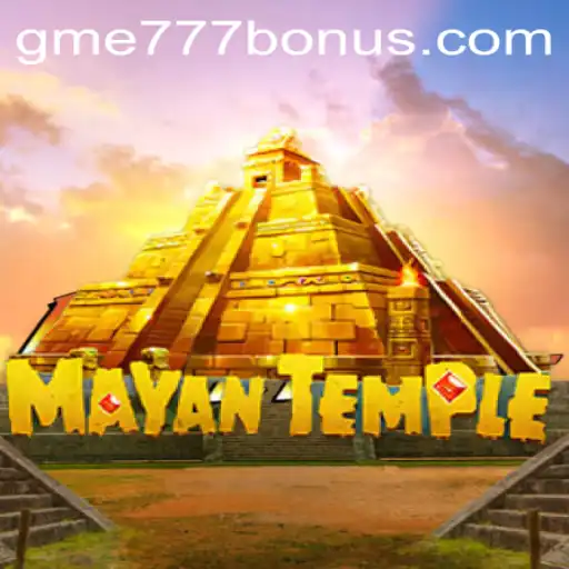 Discovering the Mysteries of MayanTemple: A Captivating Adventure with gme777